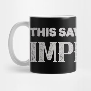 Savage Say IMPEACH Mug